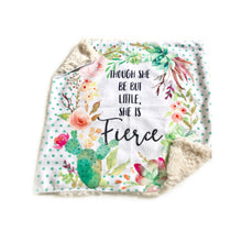 Load image into Gallery viewer, SALE // &quot;Though She Be But Little She is Fierce&quot; Floral Minky Blanket // Baby Blanket Size
